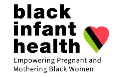 Empowering Black Mothers and Building a Legacy of Health: The Black Infant Health Program